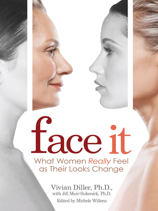 Title details for Face It by Vivian Diller, Ph.D. - Wait list